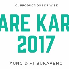 Are Kar - Yung D ft Bukaveng (Prod by Dr Wiz)