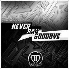 Hardwell & Dyro feat. Bright Lights - Never Say Goodbye(Teardrops Bootleg)