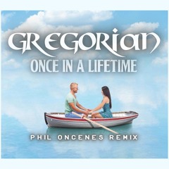 Gregorian - Once In A Lifetime ( Phil Oncenes Remix ) **Free Download**