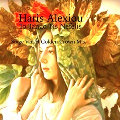 Haris Alexiou - To Tango Tis Nefelis  - Stage Van H Golden Crown Mix