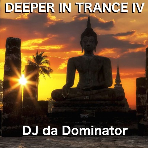 DJ da Dominator - Deeper in Trance 4