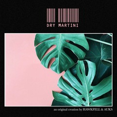 🍸 Dry Martini w/ AUKS 🍸