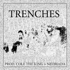 TRENCHES w/ NEOMADA