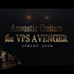 EPIC Avenger SEQ Demo - Acoustic Guitars For VPS Avenger