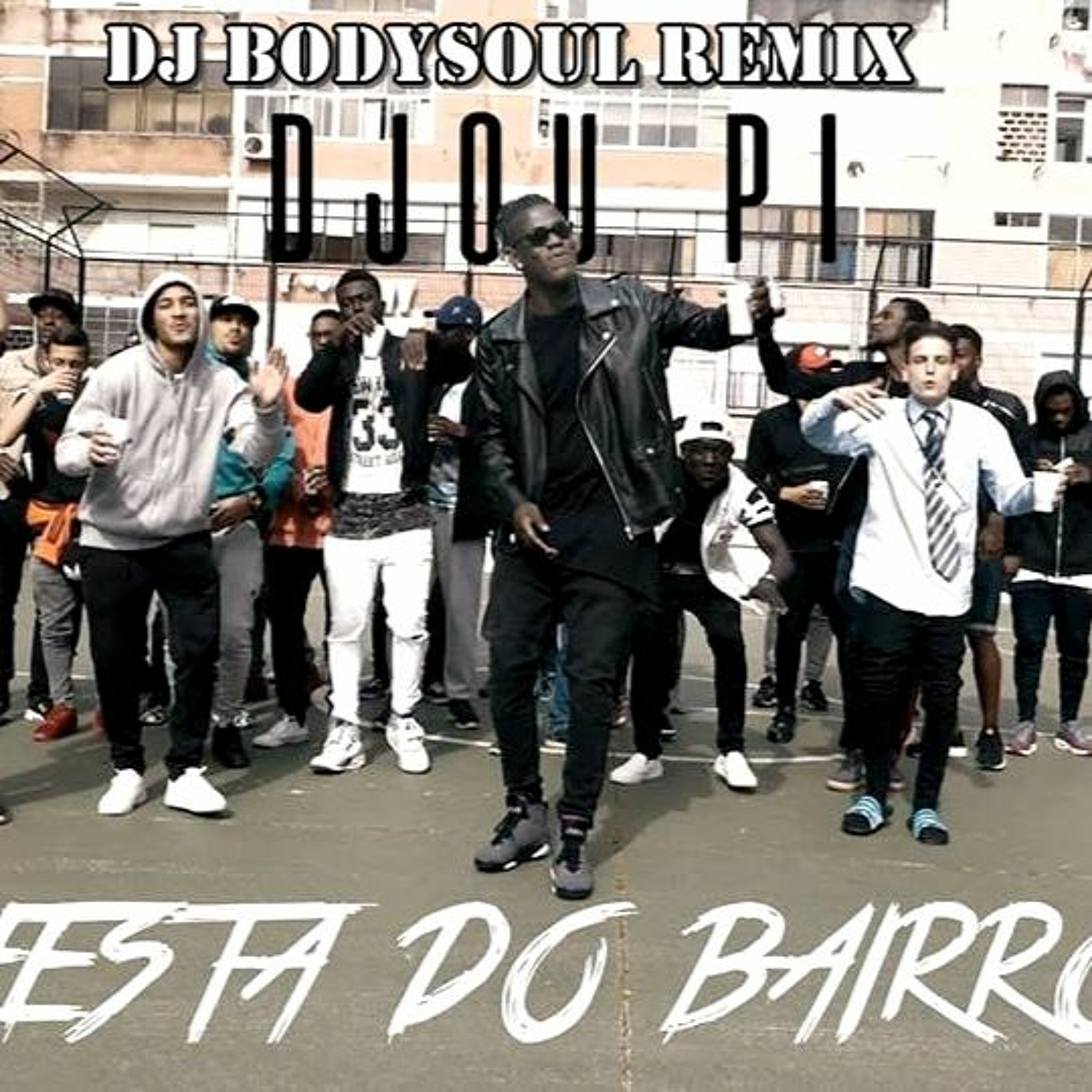 Djou Pi - Festa Do Bairro (Remix DjBodysoul) episode artwork