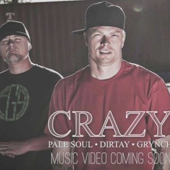 CRAZY - "REGGAE REMIX" (DIRTAY - GRYNCH - PALE SOUL)© 2017