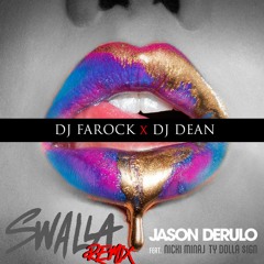 Jason Derulo - Swalla (DJ Farock x DJ Dean) Remix
