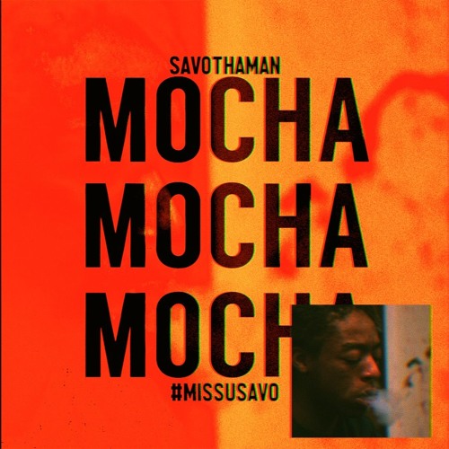 SavoThaMan - Mocha