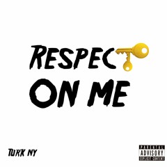 Respect On Me [Prod. By D Stacks]