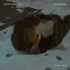 Porter robinson - sad machine(orchestra suite).mp3