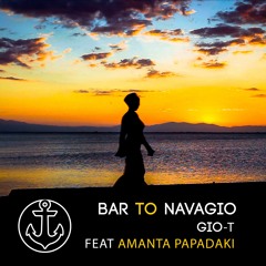 Gio - T Feat. Amanta Papadaki - Bar To Navagio (Original Mix)