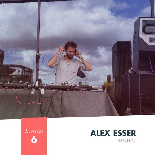 Alex Esser - Lovetape 6