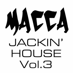 MACCA - JACKIN' HOUSE '17 Vol.3 [FREE DOWNLOAD]