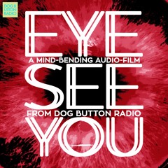 EYE SEE YOU - Part Two