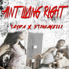 Aint living right feat stinkavelli