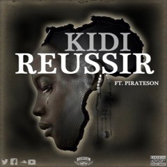 KIDI- REUSSIR ft Pirateson