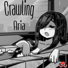 Crawling Aria