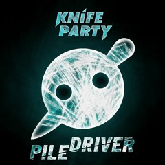 Knife Party & Steve Aoki - Piledriver