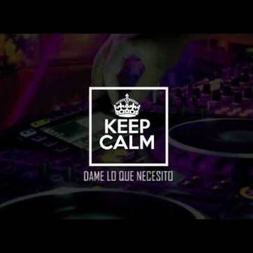 DAME LO QUE NECESITO MORENITO - DJ KEVIN SUAREZ