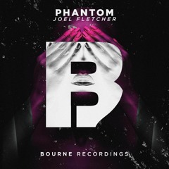 Joel Fletcher - Phantom (Original Mix)