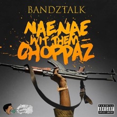 Nae Nae With Them Choppas