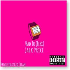 Had To (Flex) (prod. by Kid Ocean)