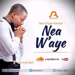 NEA W'AYE