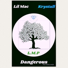 Krystall - Dangerous Ft Lil Mac