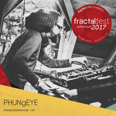 Ep. 10 - PHUNgEYE - Fractalfest 2017 minimix