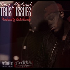 Tony Michael - Trust Issues