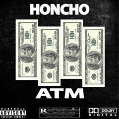 HONCHO- ATM