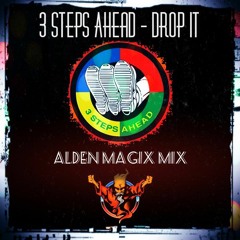 3 Steps Ahead - Drop It (Alden MagiX Cover)