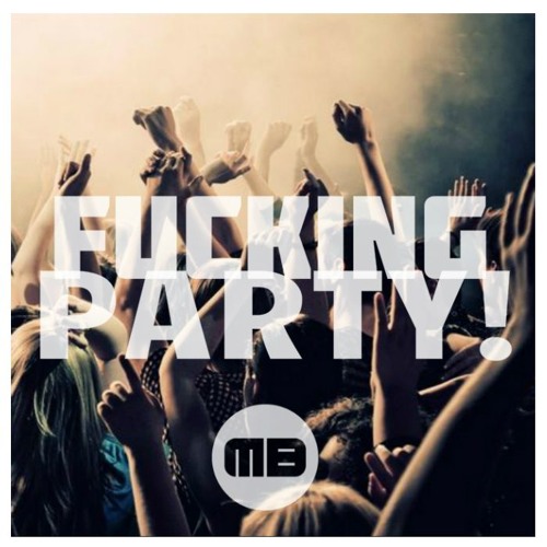 Melbourne Noize & Lukemberg - FUCKiNG PARTY!