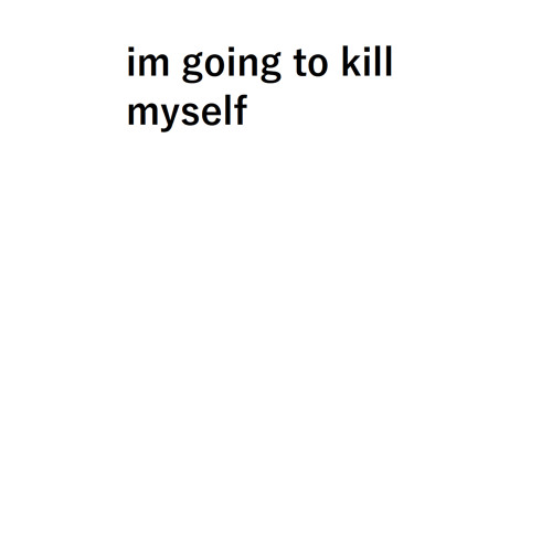 im going to kill myself (prod. angst)