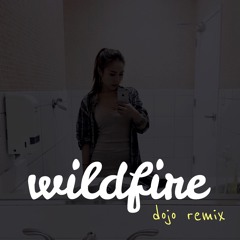 Wildfire - jen suki (dojo remix)