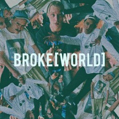 BROKE[WORLD]