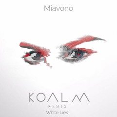 Miavono - White Lies (Koalaa Remix)