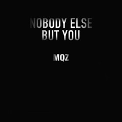 Trey Songz - Nobody Else But You (MQZ Remix)