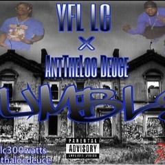 Humble - Ant Tha Loc Deuce x YFL LC - Streets Situatons