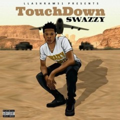 L51Swazzy - Touchdown (Prod. by CashMoneyAp)