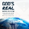 God's Real Worldview - Week 10: You Are the One Who Will Decide Where to Go