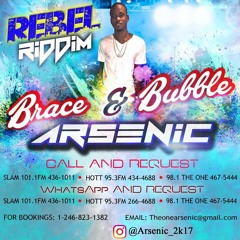 Arsenic - Brace And Bubble (Rebel Riddim) - Crop Over  2017