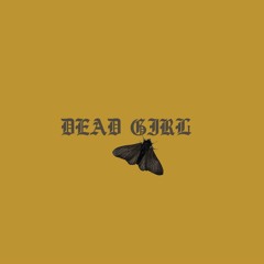 dead girl [prod. grey]