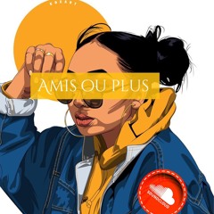 Amis ou Plus