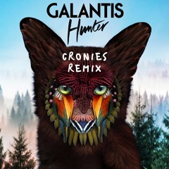 Galantis - Hunter (Cronies Remix)