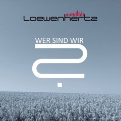 Löwenhertz - Wer Sind Wir - (Hoof Dark Electro Trance Remix)