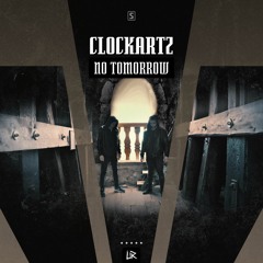 Clockartz - No Tomorrow (#UR003)