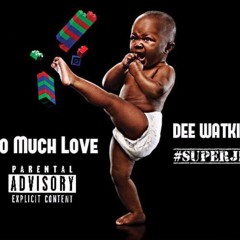 Dee Watkins- So Much Love (Super Jit)