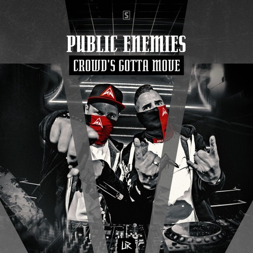 Public Enemies - Crowd's Gotta Move (#UR002)