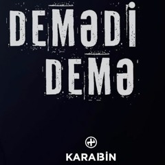 Okaber - Demədi Demə